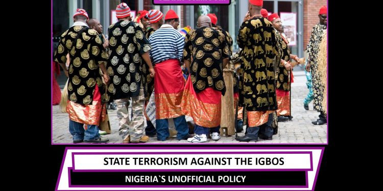 State Terrorism against the Igbo nation in Nigeria – the unofficial policy of the Buhari regime