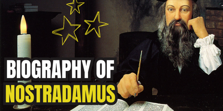 Biography: Life, Time, Family and Prophesies of Nostradamus