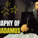 Biography: Life, Time, Family and Prophesies of Nostradamus